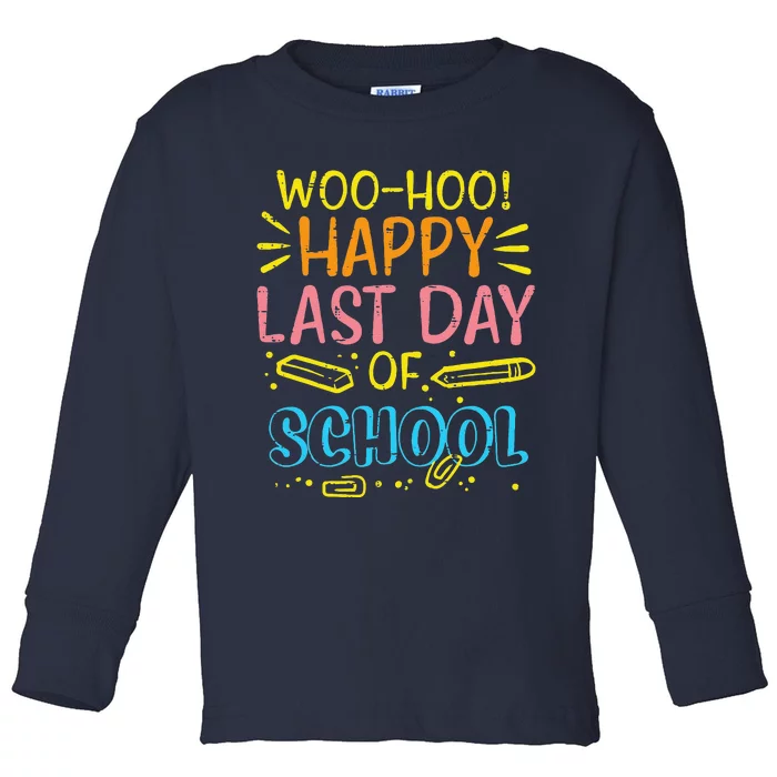 Woohoo Happy Last Day Of School Graduation Teachers Toddler Long Sleeve Shirt