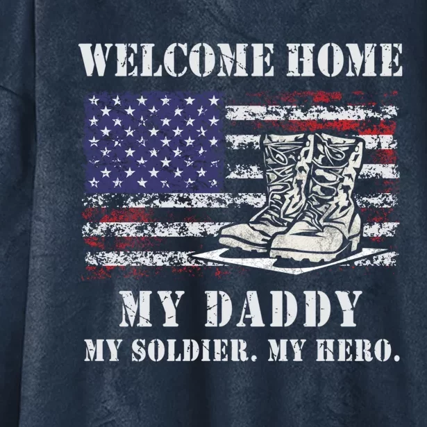 Welcome Home My Daddy Military Dad Soldier Homecoming Retro Gift Hooded Wearable Blanket