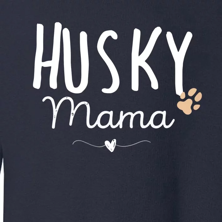 Womens Husky Mama Husky Mom Gifts Dog Lover Siberian Husky Mom Paw Toddler Sweatshirt