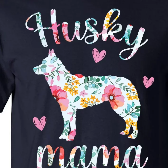 Womens Husky Mom Funny Siberian Husky Mama Dog Lover Owner Tall T-Shirt