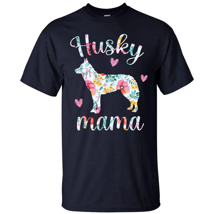 Womens Husky Mom Funny Siberian Husky Mama Dog Lover Owner Tall T-Shirt