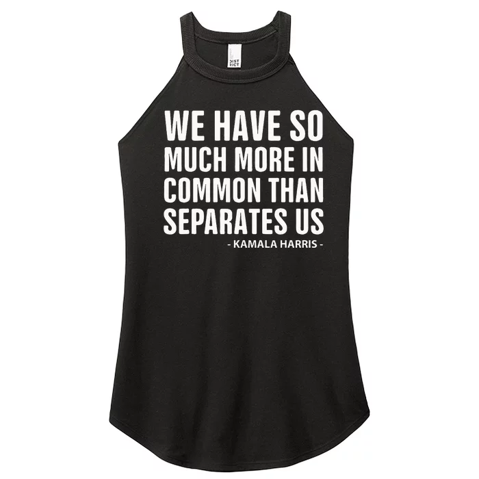 We Have More In Common Than Separates Us Harris Trump Debate Women’s Perfect Tri Rocker Tank