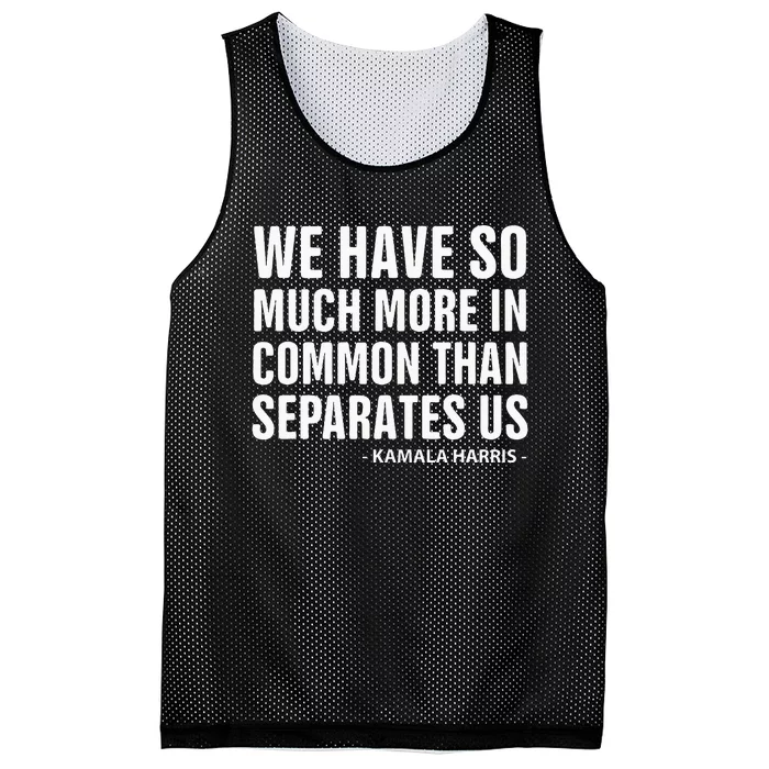 We Have More In Common Than Separates Us Harris Trump Debate Mesh Reversible Basketball Jersey Tank