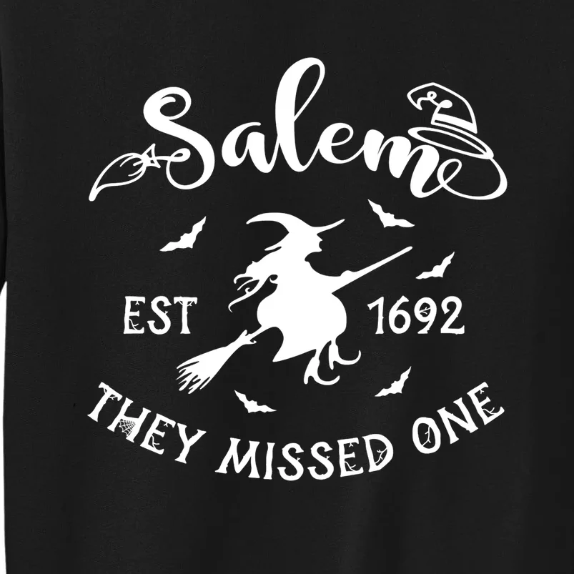 Witch Halloween Men Women Salem 1692 They Missed One Tall Sweatshirt