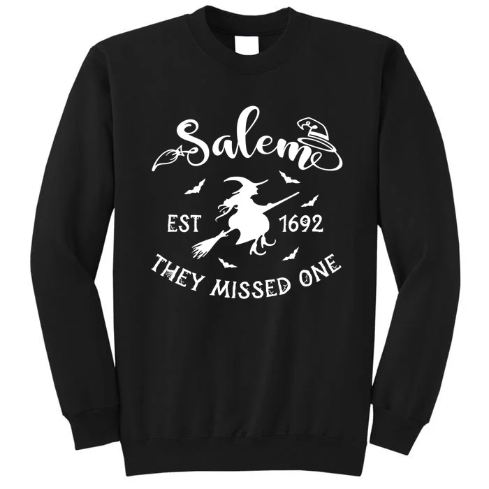 Witch Halloween Men Women Salem 1692 They Missed One Tall Sweatshirt