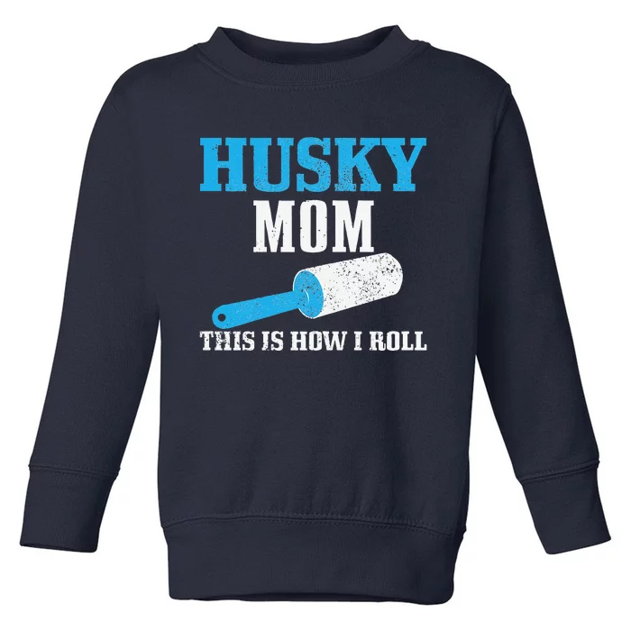 Womens Husky Mom Dog Hair Funny Siberian Husky Mama Toddler Sweatshirt