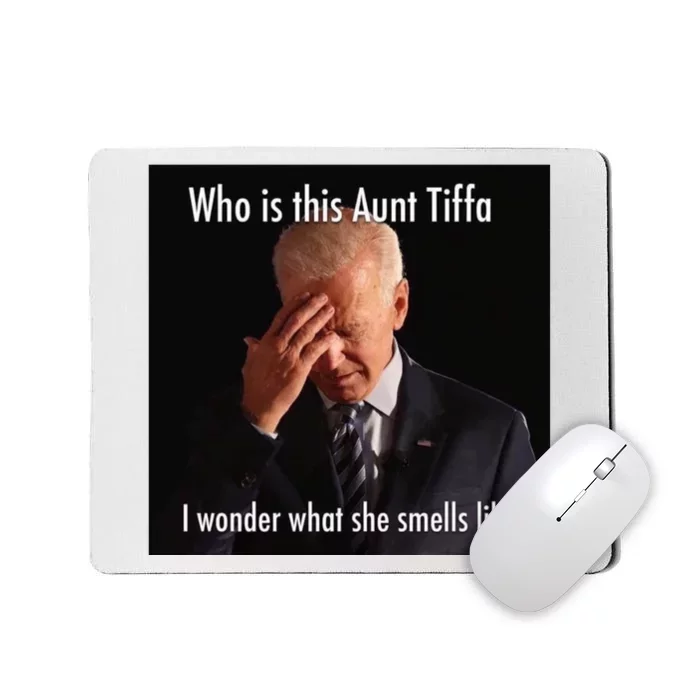 Who is Aunt Tiffa Joe Biden Funny Meme Mousepad