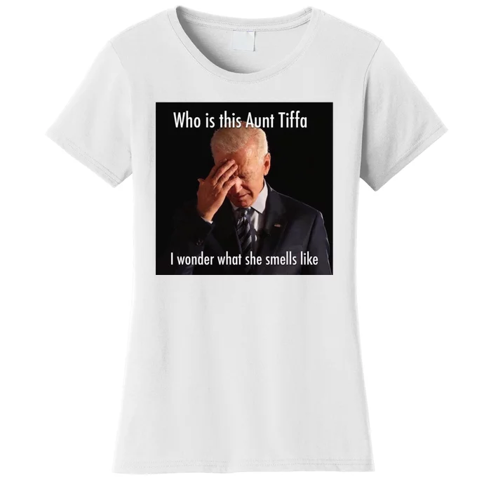 Who is Aunt Tiffa Joe Biden Funny Meme Women's T-Shirt