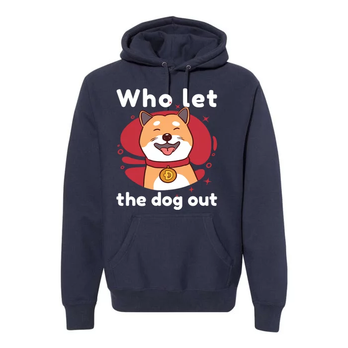 Who Let The Dog Out Dogecoin Premium Hoodie