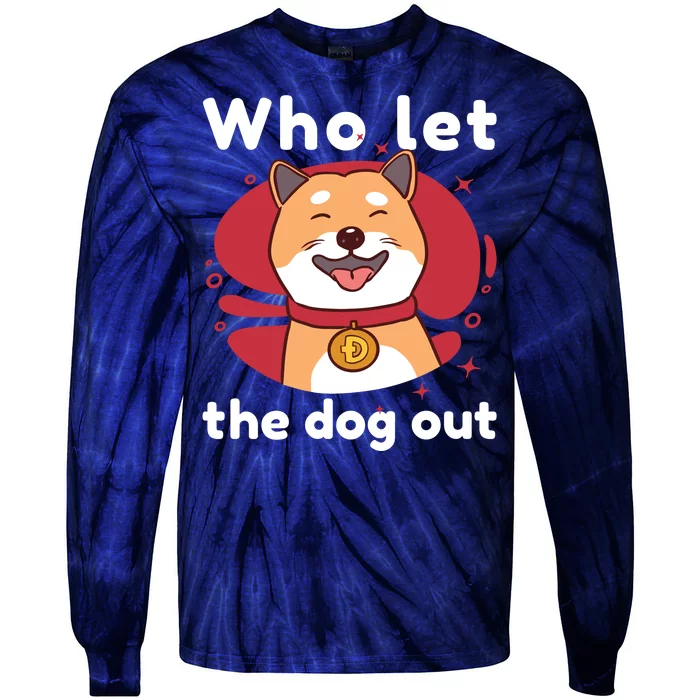 Who Let The Dog Out Dogecoin Tie-Dye Long Sleeve Shirt