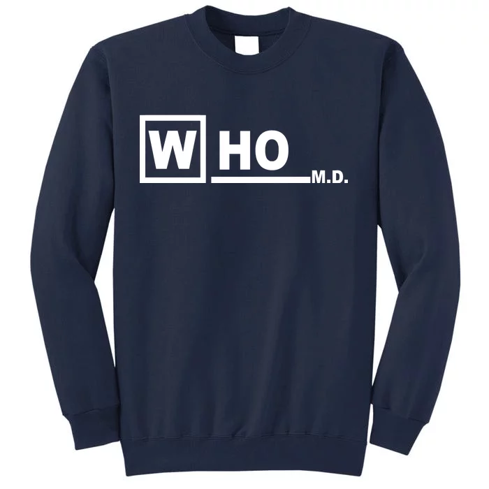 Who M.D. Tall Sweatshirt