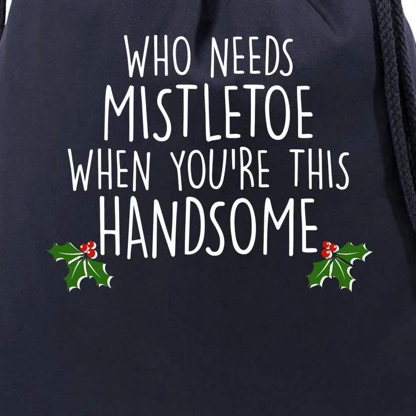 Who Needs Mistletoe When You're This Handsome Drawstring Bag