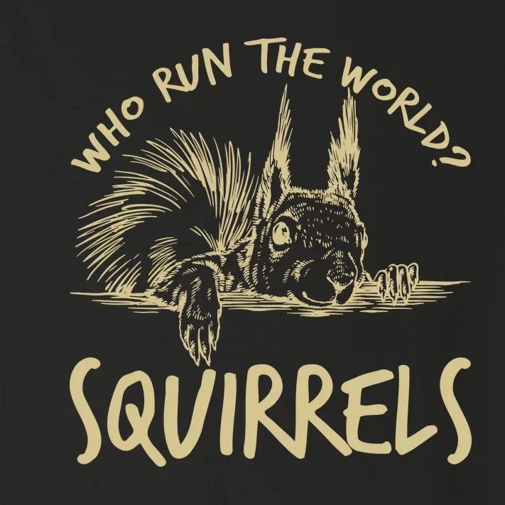 Who Run The World Squirrels Toddler Long Sleeve Shirt