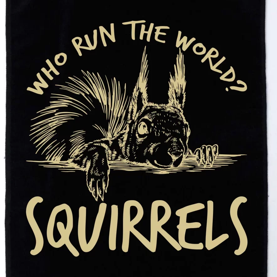 Who Run The World Squirrels Platinum Collection Golf Towel