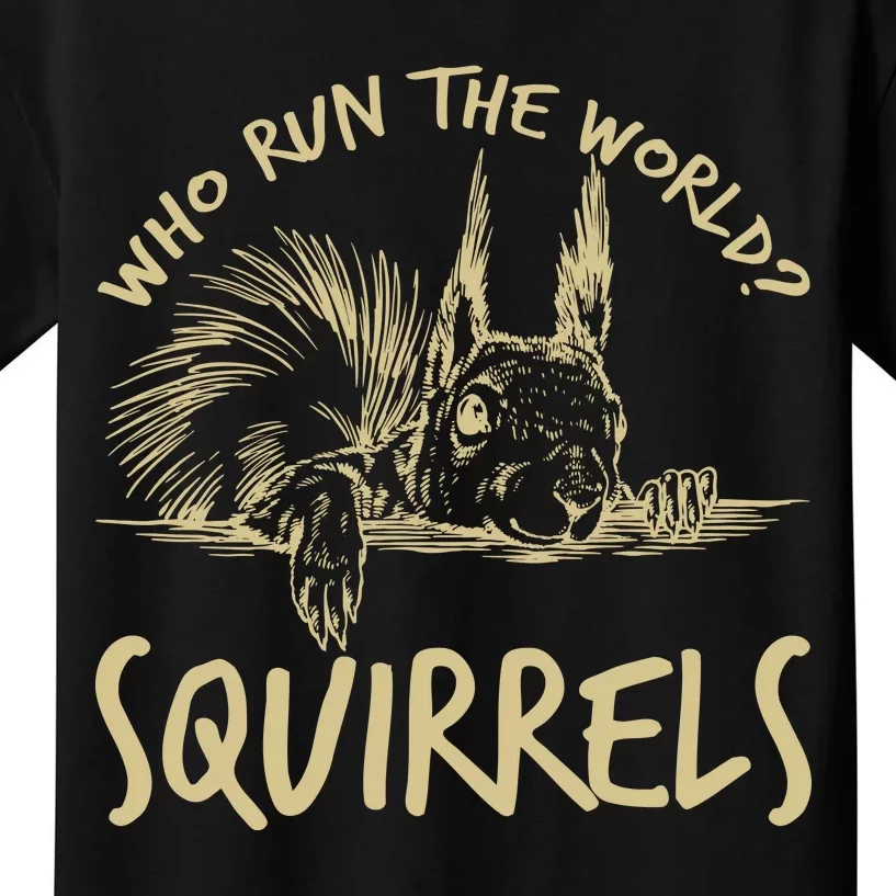 Who Run The World Squirrels Kids T-Shirt