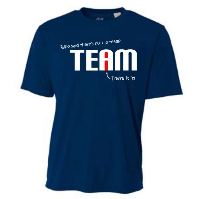 Who Said There's No I I Team Cooling Performance Crew T-Shirt