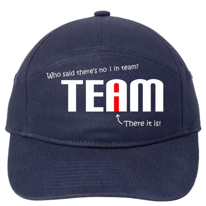 Who Said There's No I I Team 7-Panel Snapback Hat