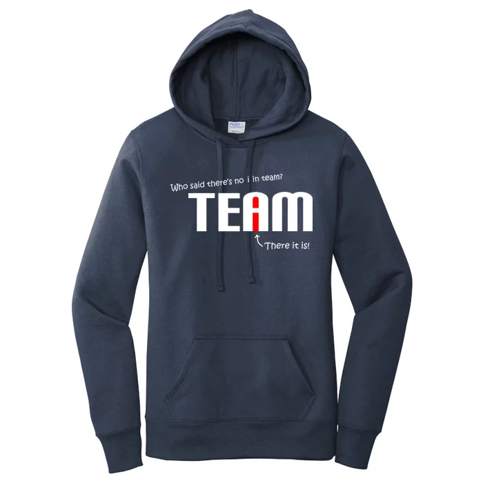 Who Said There's No I I Team Women's Pullover Hoodie