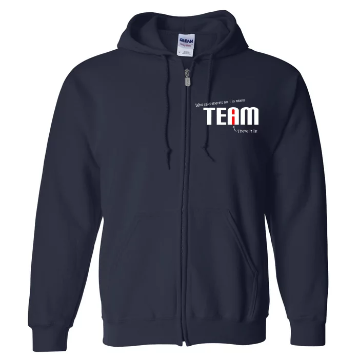 Who Said There's No I I Team Full Zip Hoodie