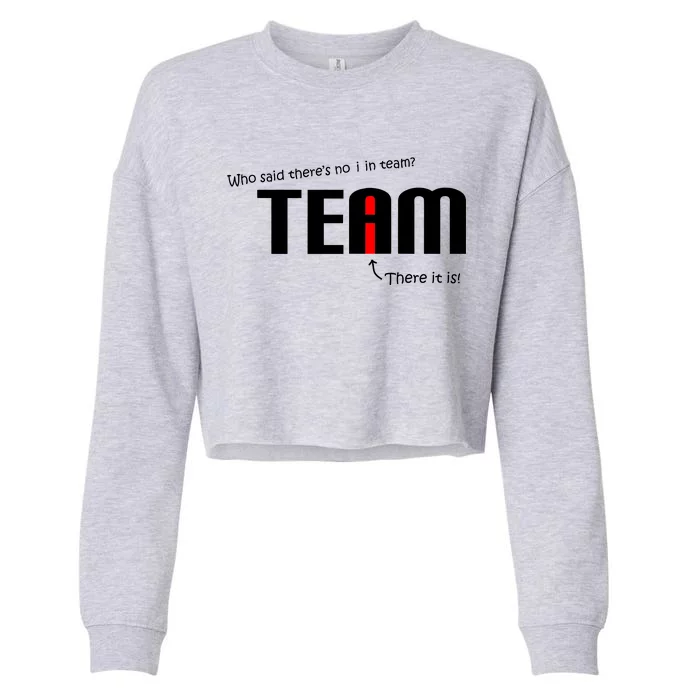 Who Said There's No I I Team Cropped Pullover Crew