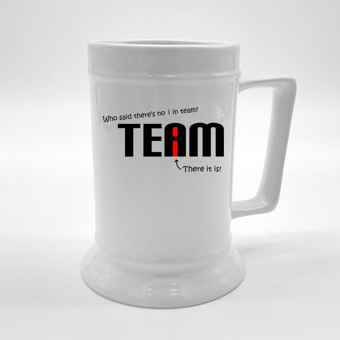 Who Said There's No I I Team Front & Back Beer Stein