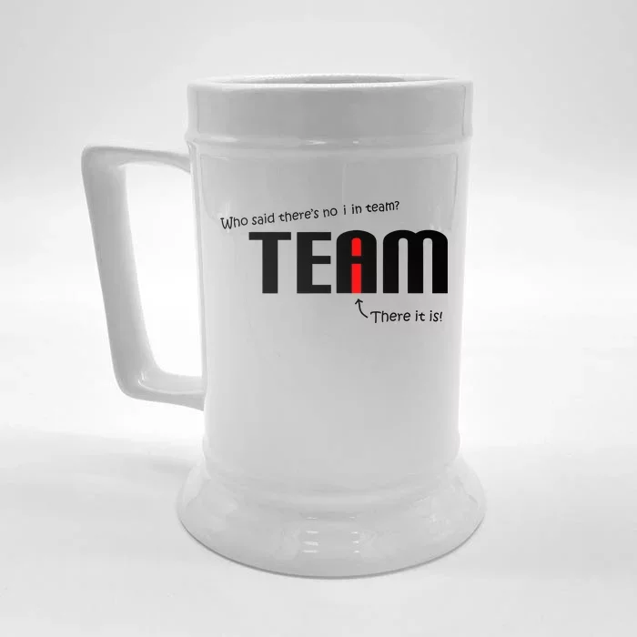 Who Said There's No I I Team Front & Back Beer Stein