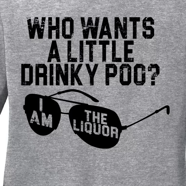 Who Wants A Little Drinky Poo Ladies Long Sleeve Shirt