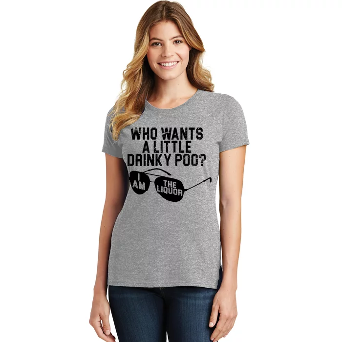 Who Wants A Little Drinky Poo Women's T-Shirt