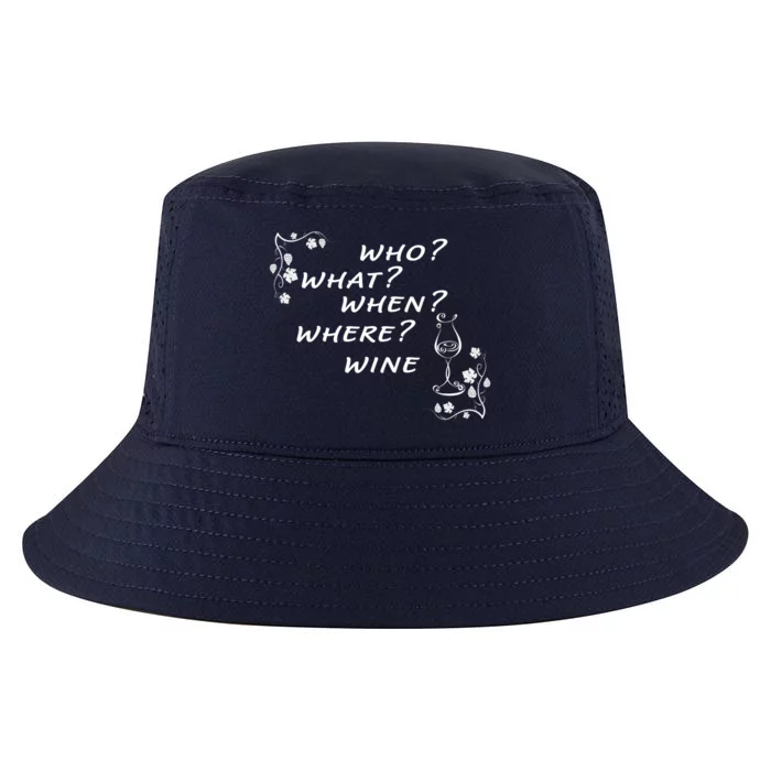 Who What When Where Wine Cool Comfort Performance Bucket Hat