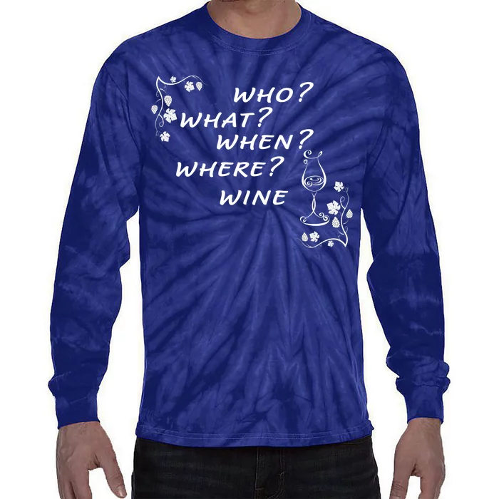 Who What When Where Wine Tie-Dye Long Sleeve Shirt