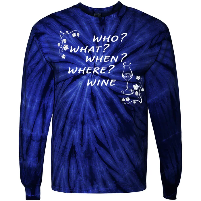 Who What When Where Wine Tie-Dye Long Sleeve Shirt