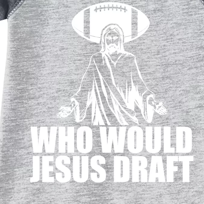 Who Would Jesus Draft Infant Baby Jersey Bodysuit