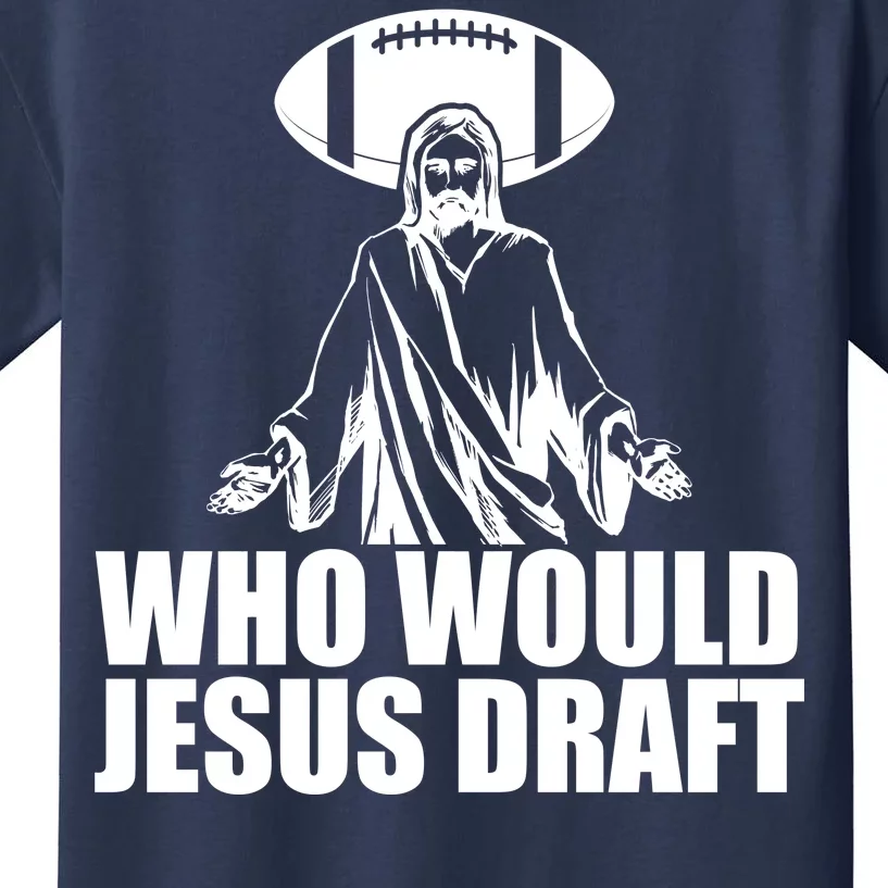 Who Would Jesus Draft Kids T-Shirt