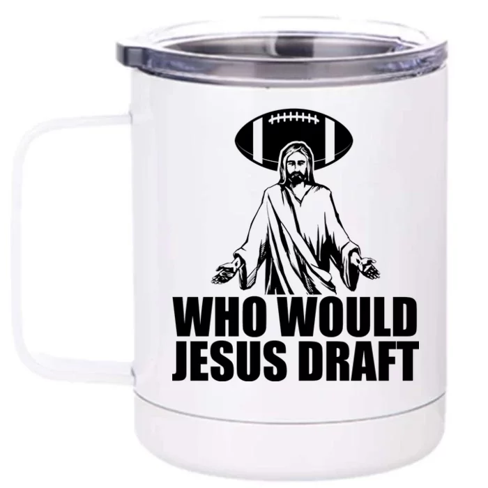 Who Would Jesus Draft Front & Back 12oz Stainless Steel Tumbler Cup