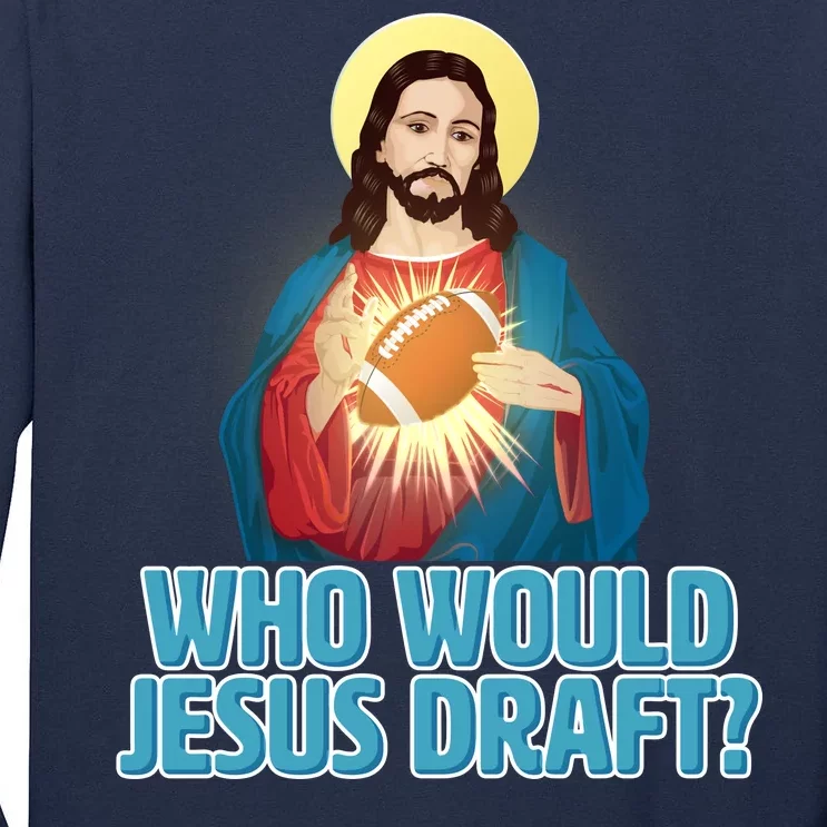 Who Would Jesus Draft1 Tall Long Sleeve T-Shirt