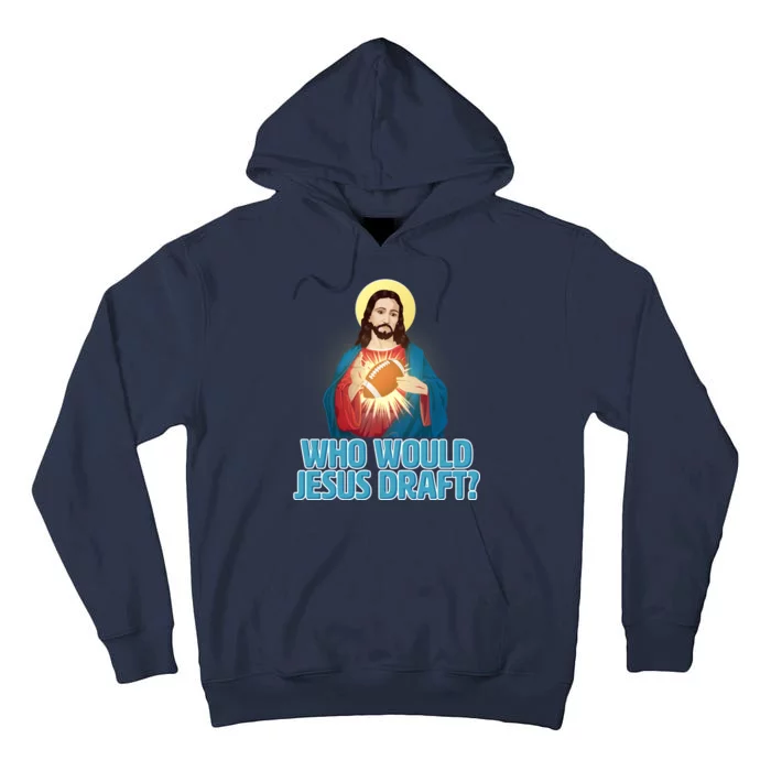 Who Would Jesus Draft1 Tall Hoodie