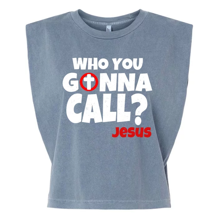 Who You Gonna Call? Jesus Busters Garment-Dyed Women's Muscle Tee