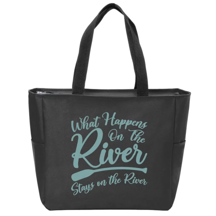 What Happens On The River Stays On The River Kayak Funny Gift Zip Tote Bag