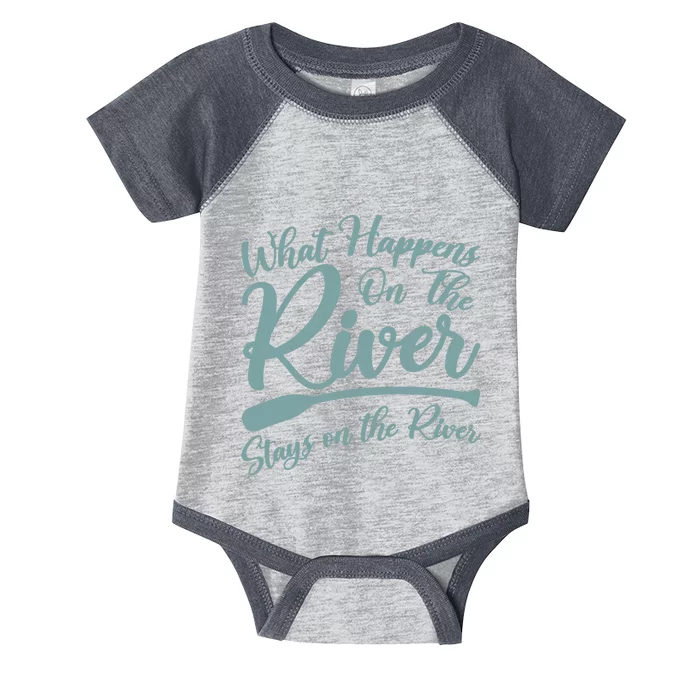 What Happens On The River Stays On The River Kayak Funny Gift Infant Baby Jersey Bodysuit