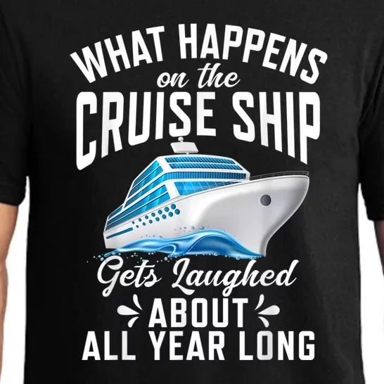 What Happens On The Cruise Ship Gets Laughed About Year. Pajama Set