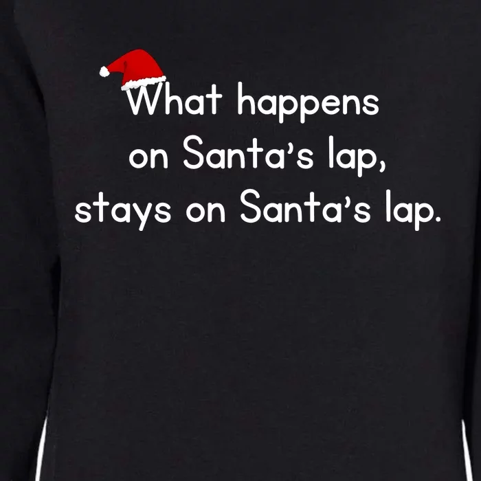 What Happens On Santa's Lap,stays On Santa's Lap. Womens California Wash Sweatshirt