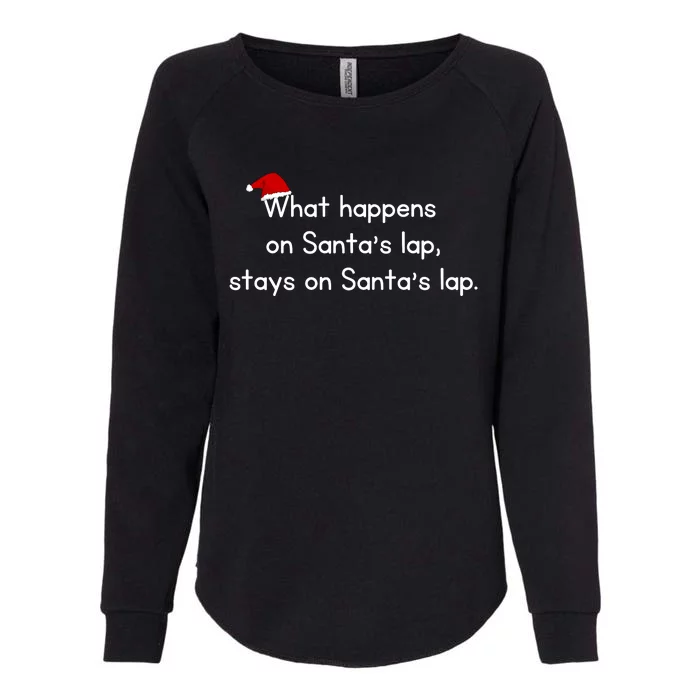 What Happens On Santa's Lap,stays On Santa's Lap. Womens California Wash Sweatshirt