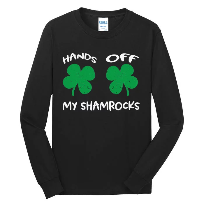 Womens Hands OFF My Shamrocks St. Patrick's Day Celebration Tall Long Sleeve T-Shirt