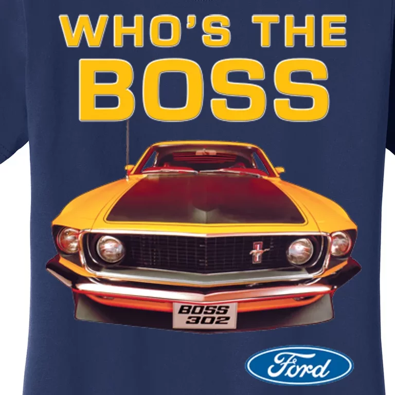 Who's The Boss Ford Mustang Women's T-Shirt