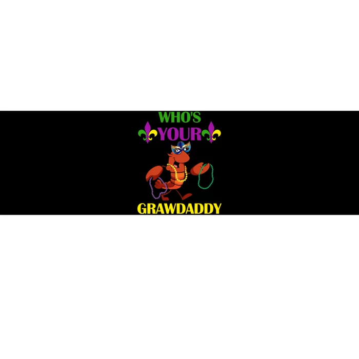 Who's Your Grawdaddy Funny Mardi Gras Bumper Sticker