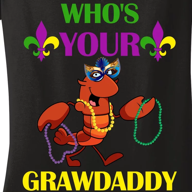 Who's Your Grawdaddy Funny Mardi Gras Women's V-Neck T-Shirt