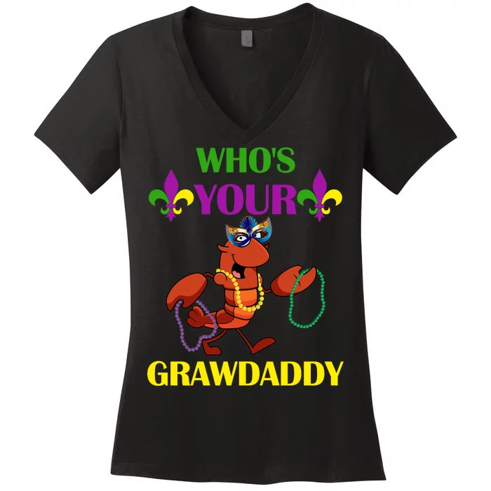 Who's Your Grawdaddy Funny Mardi Gras Women's V-Neck T-Shirt