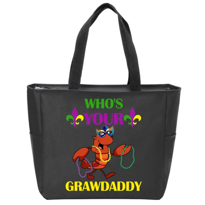 Who's Your Grawdaddy Funny Mardi Gras Zip Tote Bag