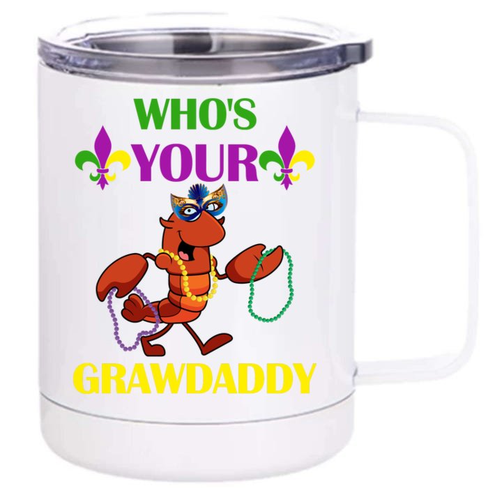 Who's Your Grawdaddy Funny Mardi Gras Front & Back 12oz Stainless Steel Tumbler Cup