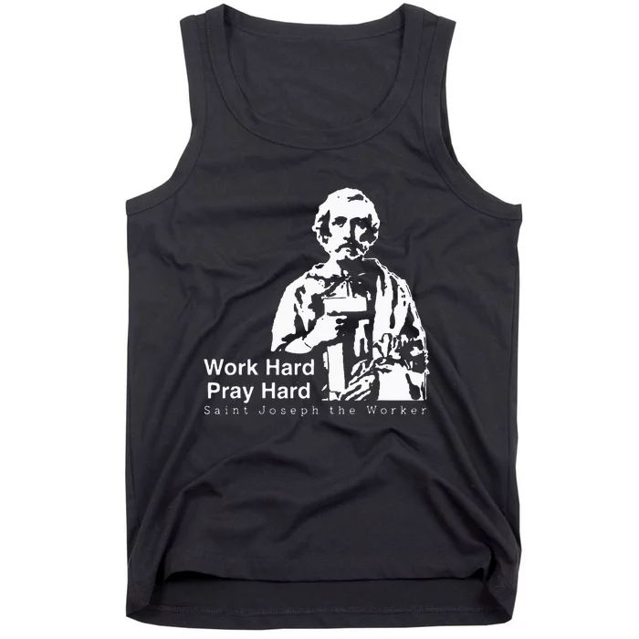 Work Hard Pray Hard Saint Joseph The Worker Tank Top